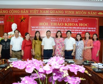 Hội thảo khoa học: “Quán triệt tư tưởng, đạo đức, phong cách Hồ Chí Minh  vào giảng dạy Lý luận Chính trị - Hành chính"